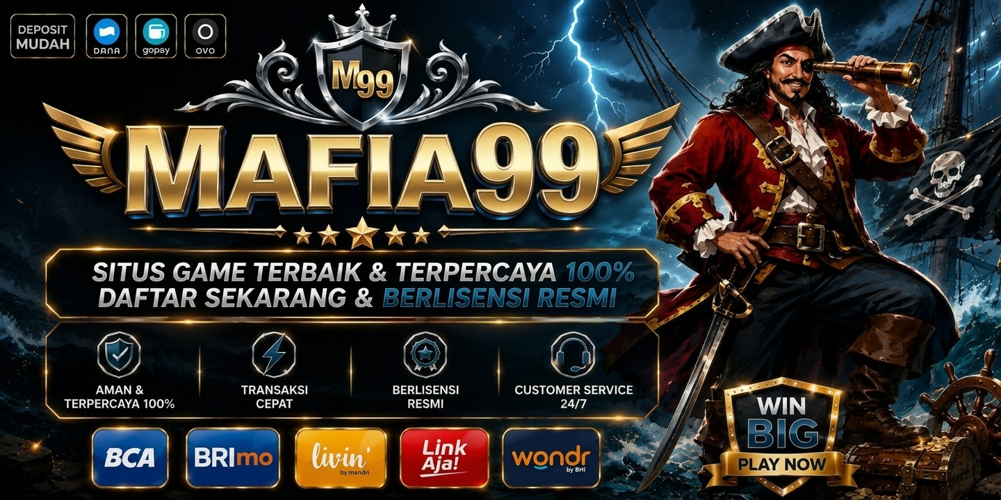 Tampilan Baru MAFIA99 - Transaksi Cepat & Berlisensi Resmi